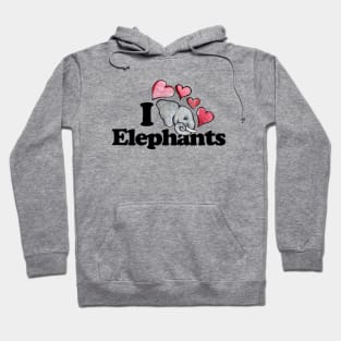 I love Elephants Hoodie